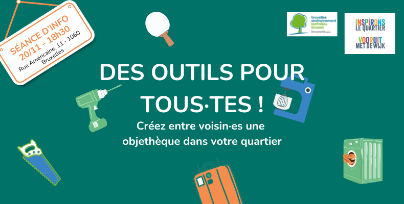 Participez à une séance d'infos pour monter une outilthèque dans votre quartier, fianncée par Bruxelles Environnement